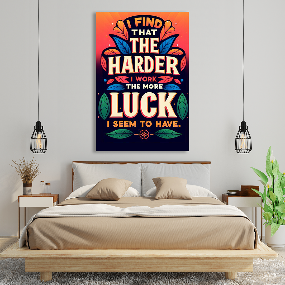 Fortune's Favor - The Work and Luck Canvas Poster