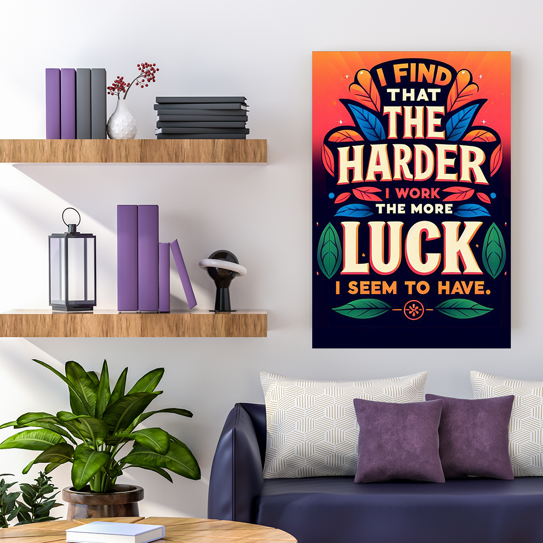 Fortune's Favor - The Work and Luck Canvas Poster