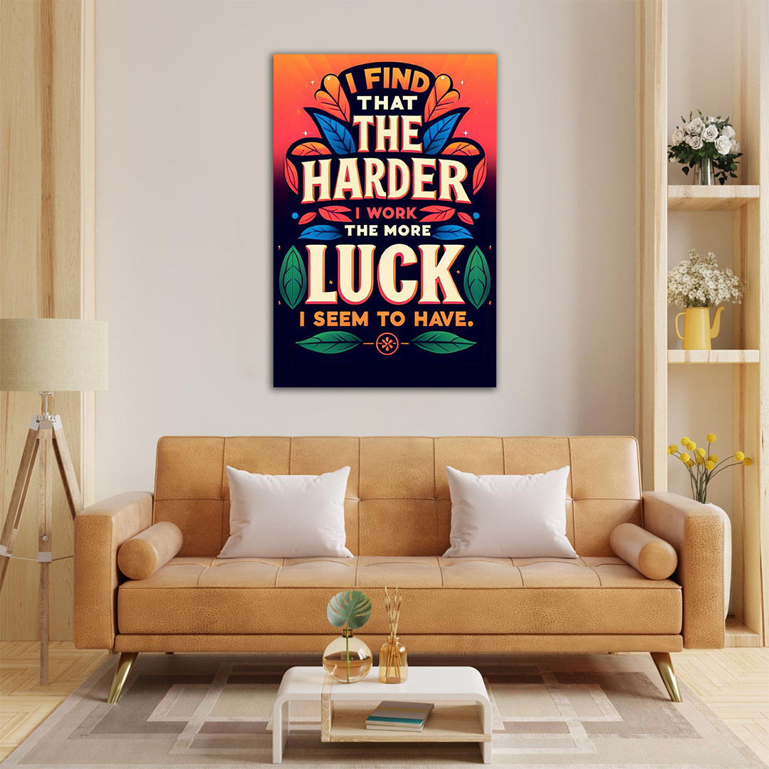 Fortune's Favor - The Work and Luck Canvas Poster